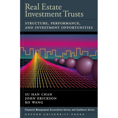 Real Estate Investment Trusts: Structure, Performance, and Investment Opportunities - Hardcover