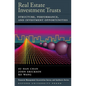 Real Estate Investment Trusts: Structure, Performance, and Investment Opportunities - Hardcover