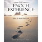 The Enoch Experience: How to Walk with God - Paperback