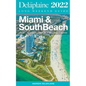 Miami & South Beach - The Delaplaine 2022 Long Weekend Guide - Paperback