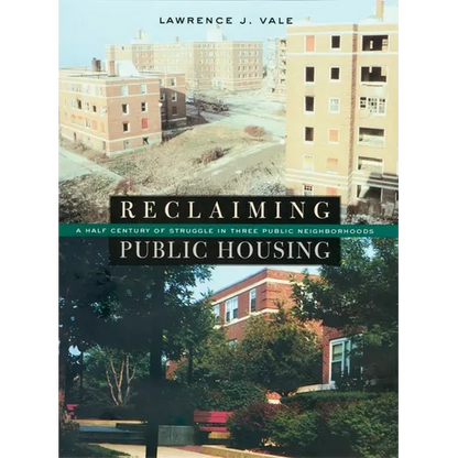 Reclaiming Public Housing: A Half Century of Struggle in Three Public Neighborhoods - Hardcover