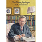 The Three Apologies of G.K. Chesterton: Heretics, Orthodoxy & The Everlasting Man - Hardcover