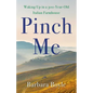 Pinch Me: Waking Up in a 300-Year-Old Italian Farmhouse - Paperback