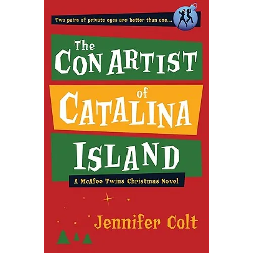 The Con Artist of Catalina Island: A McAfee Twins Christmas Novel - Paperback