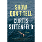 Show Don't Tell: Stories - Paperback