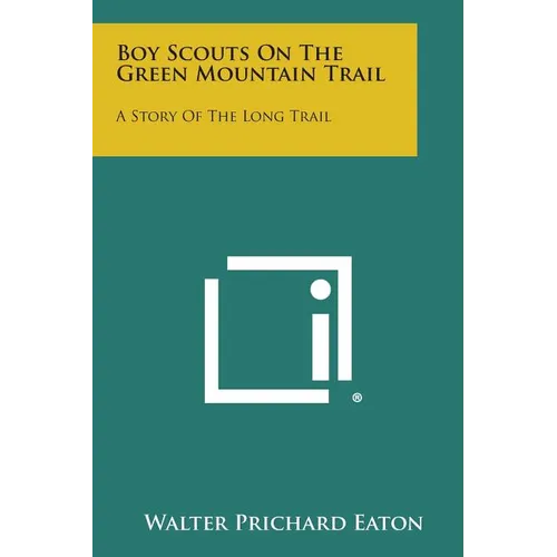Boy Scouts on the Green Mountain Trail: A Story of the Long Trail - Paperback