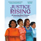 Justice Rising: 12 Amazing Black Women in the Civil Rights Movement - Hardcover