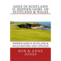 Golf in Scotland II: Hidden Gems of Scotland & Wales: Revised and Updated - Paperback