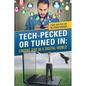 Tech-Pecked or Tuned In: Finding God in a Digital World - Paperback