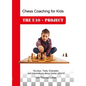 Chess Coaching for Kids: The U10 - Project - Hardcover