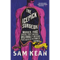 The Icepick Surgeon: Murder, Fraud, Sabotage, Piracy, and Other Dastardly Deeds Perpetrated in the Name of Science - Hardcover