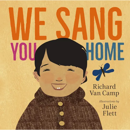 We Sang You Home - Hardcover