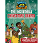 The Incredible Christmas Dream: A Storytime Adventure to Find the True Meaning of Christmas - Hardcover