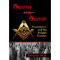 Sworn in Secret: Freemasonry and the Knights Templar - Hardcover