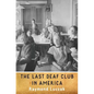 The Last Deaf Club in America - Paperback