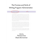 The Promise and Perils of Writing Program Administration - Paperback