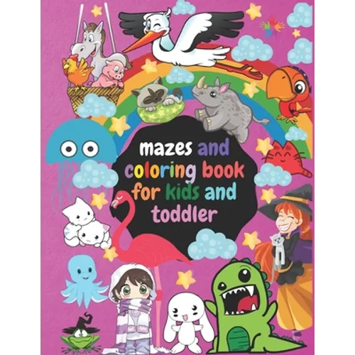 coloring books: mazes and coloring book for kids and toddler: For kids ages 4 to 8 years old and the younger than this age if they were talented - Paperback