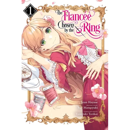 The Fiancee Chosen by the Ring, Vol. 1 - Paperback