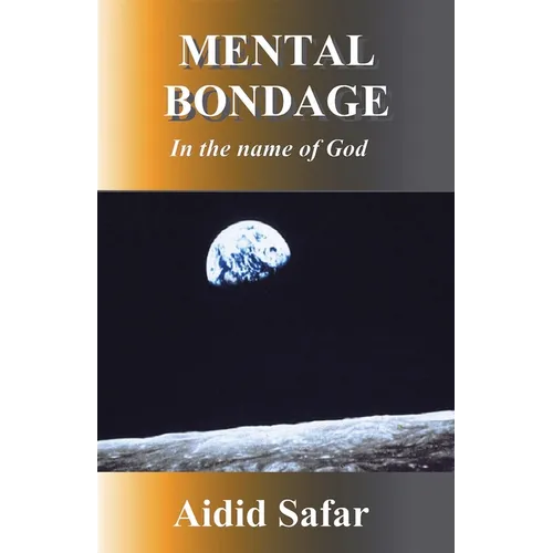Mental Bondage in the Name of God - Paperback