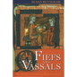 Fiefs and Vassals: The Medieval Evidence Reinterpreted - Paperback