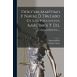 Derecho Marítimo Y Naval Ó Tratado De Los Negocios Marítimos Y Del Comercio... - Paperback