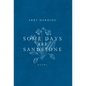 Some Days Are Sandstone - Hardcover