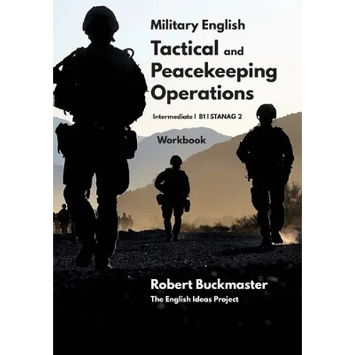 Military English Tactical and Peacekeeping Operations: Student's Workbook - Paperback