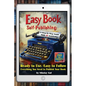 Easy Book Self-Publishing: A Step-by-Step Guide with AI Assistance - Paperback