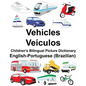 English-Portuguese (Brazilian) Vehicles/Veículos Children's Bilingual Picture Dictionary - Paperback