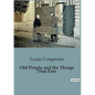 Old People and the Things That Pass - Paperback