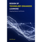 Design of Technology-Enhanced Learning: Integrating Research and Practice - Paperback