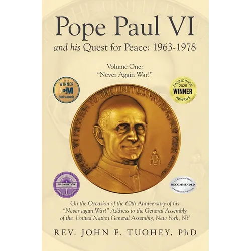 Pope Paul VI and His Quest for Peace: 1963-1978: Volume One: "Never Again War!" - Paperback