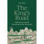 The King's Road: Diplomacy and the Remaking of the Silk Road - Hardcover