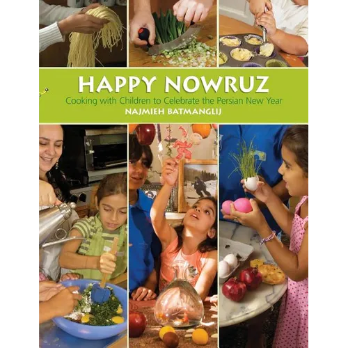 Happy Nowruz: Cooking with Children to Celebrate the Persian New Year - Paperback