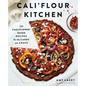 Cali'flour Kitchen: 125 Cauliflower-Based Recipes for the Carbs You Crave - Paperback