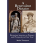 A Benevolent Dictator: Restoring America to Primacy and Prosperity in One Year - Paperback