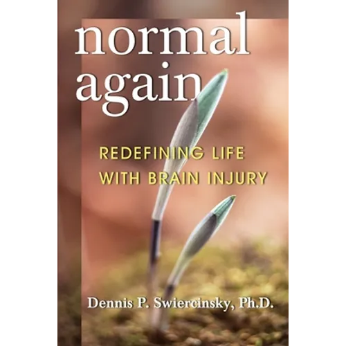 Normal Again: Redefining Life with Brain Injury - Paperback