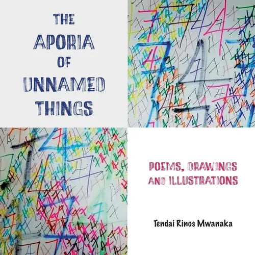 The Aporia of Unnamed Things: Poems, Drawings and illustrations: Poems, Drawings and illustrations - Paperback