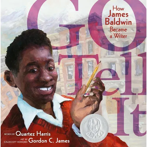 Go Tell It: How James Baldwin Became a Writer - Hardcover