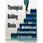 Theological Building Blocks for Biblical Counseling - Paperback