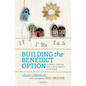 Building the Benedict Option: A Guide to Gathering Two or Three Together in His Name - Paperback