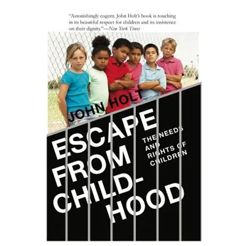 Escape From Childhood: The Needs and Rights of Children - Paperback