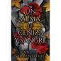 Un Alma de Ceniza Y Sangre - Paperback