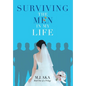 Surviving the Men in My Life: Book One of a Trilogy - Hardcover