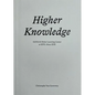 Higher Knowledge: Sanaa's Rolex Learning Center at Epfl Since 2010 - Paperback
