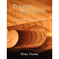 Practical Music Theory: A Guide to Music as Art, Language, and Life - Paperback