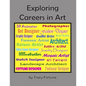 Exploring Careers in Art - Paperback