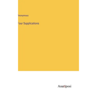 Four Supplications - Hardcover