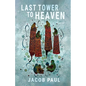 The Last Tower to Heaven - Paperback