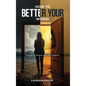 How To Better Your Worse: A Guide To Getting Yourself Together - Hardcover